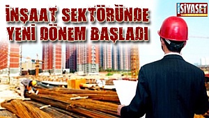 İnşaat sektöründe yeni dönem başladı