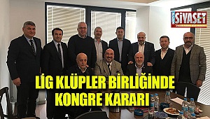 Lig klüpler birliği'nde kongre kararı
