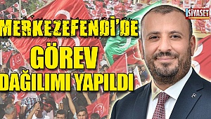 MERKEZEFENDİ’de görev dağılımı yapıldı