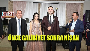 Önce galibiyet sonra nişan