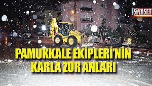 Pamukkale ekipleri'nin karla zor anları