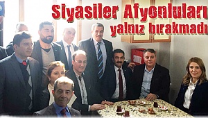 Siyasiler Afyonluları yalnız bırakmadı