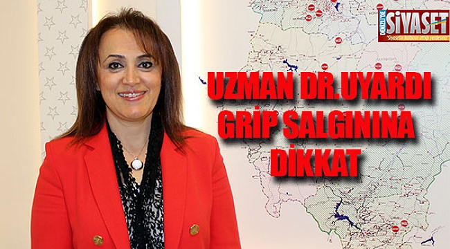 Uzman Dr. uyardı grip salgınına dikkat
