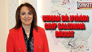 Uzman Dr. uyardı grip salgınına dikkat