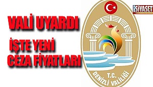 Vali uyardı işte yeni ceza fiyatları