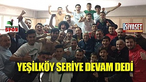 Yeşilköy seriye devam dedi