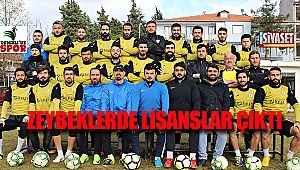 Zeybekler'de lisanslar çıktı