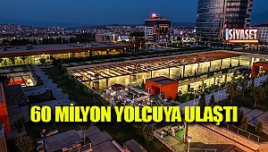 60 milyon yolcuya ulaştı