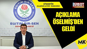 Açıklama Öselmiş'den geldi