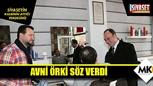 Avni Örki söz verdi