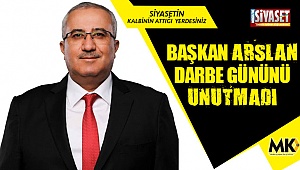 Başkan Arslan darbe gününü unutmadı