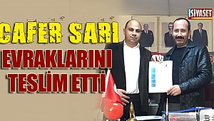 Cafer Sarı, evraklarını teslim etti