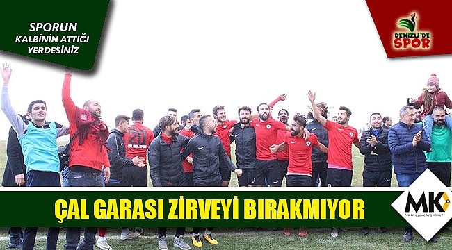Çal garası zirveyi bırakmıyor