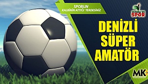 Denizli süper amatör