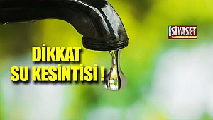 Dikkat su kesintisi !