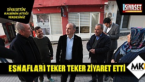 Esnafları teker teker ziyaret etti