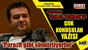 Gazeteci Özkan Tokmak'ın çok konuşulan yazısı