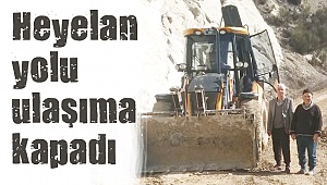 Heyelan yolu ulaşıma kapadı
