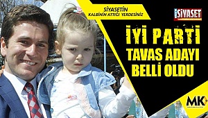 İyi Parti Tavas adayı belli oldu