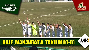 Kale, Manavgat'a takıldı (0-0)