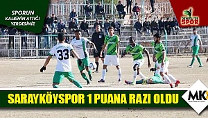 Sarayköyspor 1 puana razı oldu