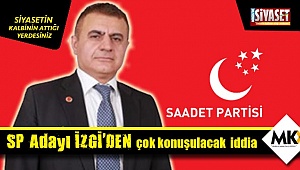 SP Adayı İzgi'den çok konuşulacak iddia 
