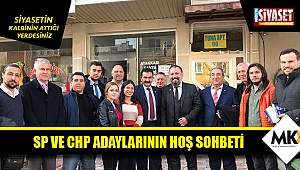 SP ve CHP adaylarının hoş sohbeti