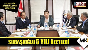Subaşıoğlu, 5 yılı özetledi