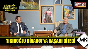 Tıkıroğlu Divarcı'ya başarı diledi