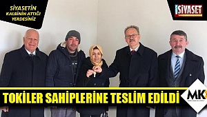 Tokiler sahiplerine teslim edildi