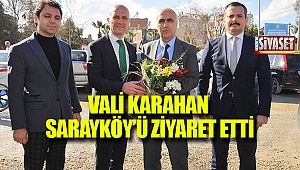 Vali Karahan Sarayköy'ü ziyaret etti