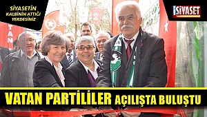 Vatan Partililer açılışta buluştu