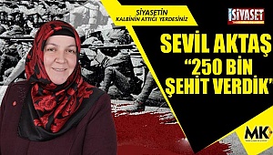 Aktaş, “250 bin şehit verdik”
