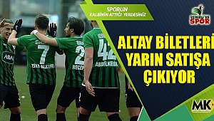 Altay biletleri yarın satışa çıkıyor