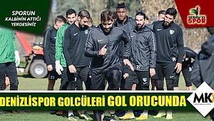 Denizlispor golcüleri gol orucunda