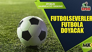 Futbolseverler futbola doyacak