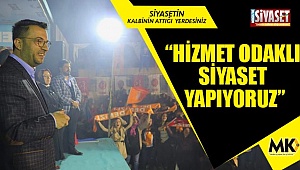 Gökbel: Hizmet odaklı siyaset yapıyoruz