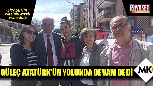 Güleç Atatürk’ün yolunda devam dedi