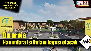 Hanımlara istihdam kapısı açacak