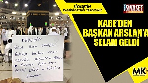 Kabe'den Başkan Arslan'a selam geldi