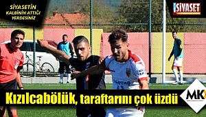 Kızılcabölük, taraftarını çok üzdü