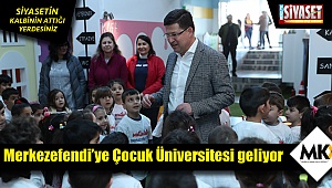 Merkezefendi’ye Çocuk Üniversitesi geliyor
