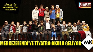 Merkezefendi’ye tiyatro okulu geliyor