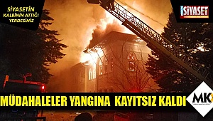 Müdahaleler yangına kayıtsız kaldı