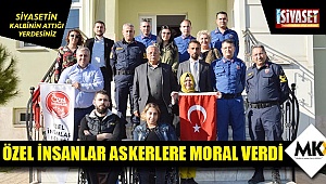 Özel İnsanlar askerlere moral verdi