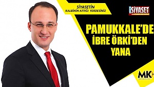 Pamukkale’de ibre Örki ‘den yana