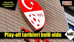 Play-off tarihleri belli oldu