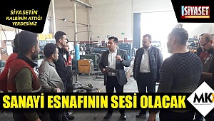 Sanayi esnafının sesi olacak