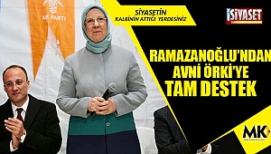 Sema Ramazanoğlu’ndan Avni Örki’ye tam destek