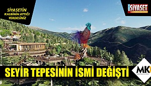Seyir Tepesinin artık yeni bir ismi var